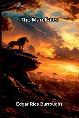 The Man-Eater by Burroughs, Edgar Rice