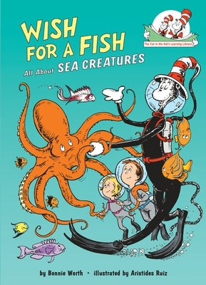 Wish for a Fish: All about Sea Creatures by Worth, Bonnie