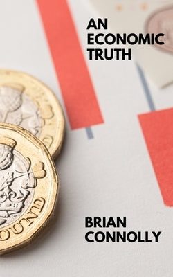 An economic truth by Connolly, Brian