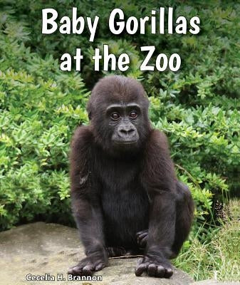 Baby Gorillas at the Zoo by Brannon, Cecelia H.