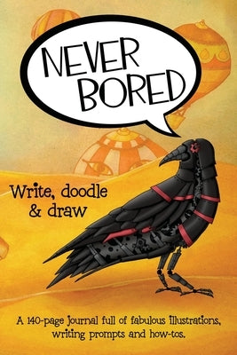 Never Bored: Write, Doodle & Draw by Cameron, Lindy