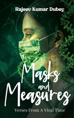 Masks and Measures by Kumar Dubey, Rajeev
