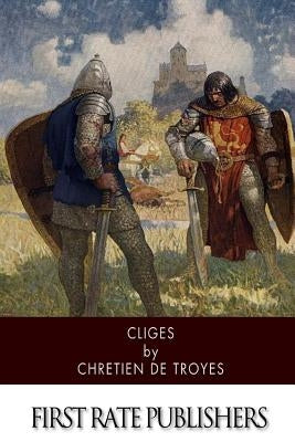 Cliges by De Troyes, Chretien