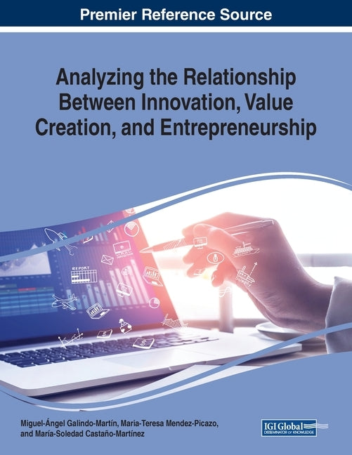 Analyzing the Relationship Between Innovation, Value Creation, and Entrepreneurship by Galindo-Martín, Miguel-Ángel