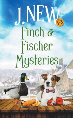 Finch & Fischer Mysteries OMNIBUS. Books 1 - 3 by New, J.