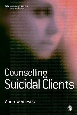 Counselling Suicidal Clients by Reeves, Andrew