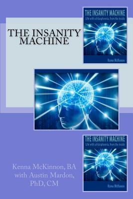 The Insanity Machine by Mardon, Austin