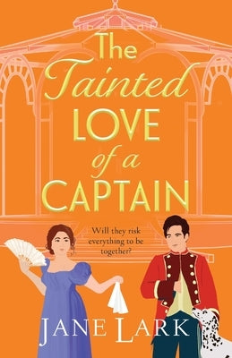 The Tainted Love of a Captain by Lark, Jane