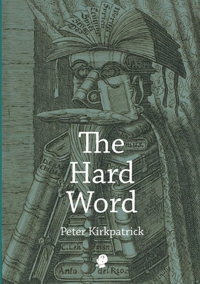 The Hard Word by Kirkpatrick, Peter