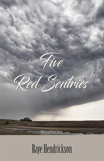 Five Red Sentries by Hendrickson, Raye