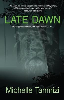 Late Dawn: What happens when Mother Nature turns on us... by Tanmizi, Michelle