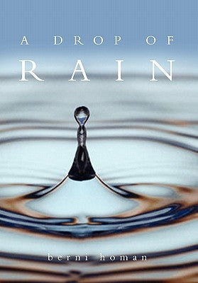 A Drop of Rain by Homan, Berni
