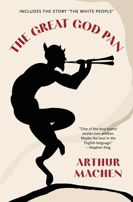 The Great God Pan (Warbler Classics Annotated Edition) by Machen, Arthur