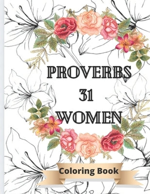 Proverbs 31 Women coloring books: Bible based verses by Notez, Priscilla's