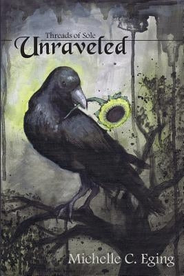 Unraveled by Eging, Michelle C.