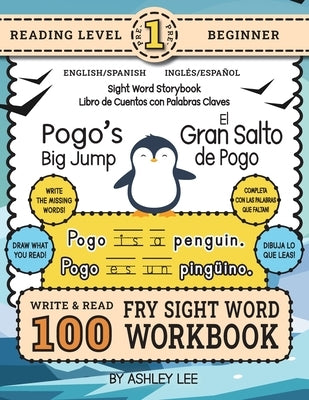 100 Sight Word Storybook Workbook, Pogo's Big Jump (Level Pre-1) Bilingual English/Spanish Inglés/Español: Write Over 100 Fry Sight Words in English a by Lee, Ashley