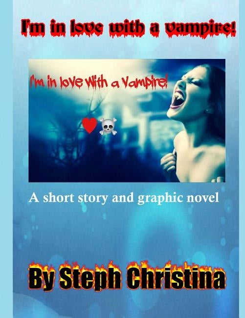 I'm in love with a vampire! by Christina, Steph