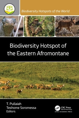 Biodiversity Hotspot of the Eastern Afromontane by Pullaiah, T.
