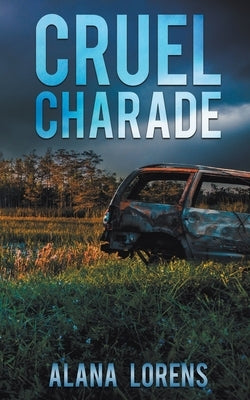 Cruel Charade by Lorens, Alana