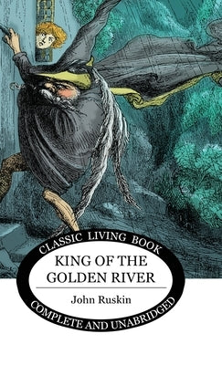 King of the Golden River by Ruskin, John