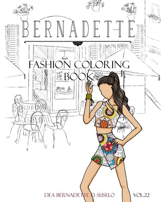 BERNADETTE Fashion Coloring Book Vol.22: Crazy Prints by Suselo, Dea Bernadette D.