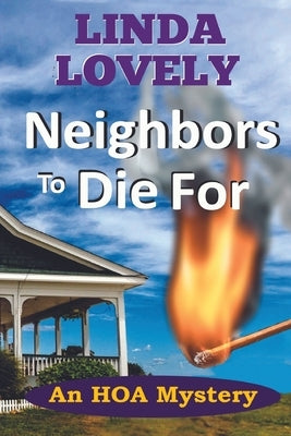 Neighbors to Die For: An HOA Mystery by Lovely, Linda