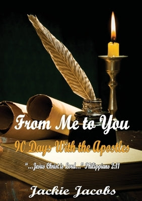 From Me to You 90 Days with The Apostles by Jacobs, Jackie