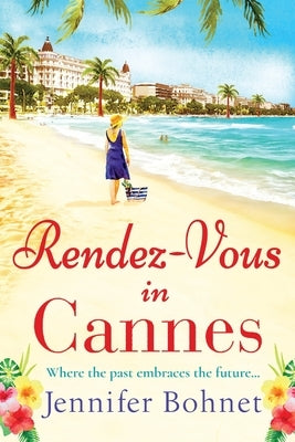 Rendez-Vous in Cannes by Bohnet, Jennifer