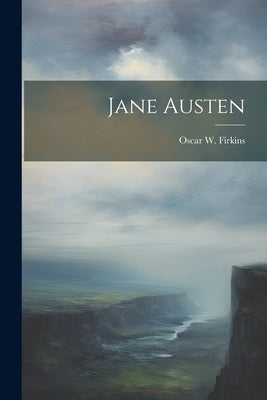 Jane Austen by Firkins, Oscar W.