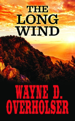 The Long Wind by Overholser, Wayne D.