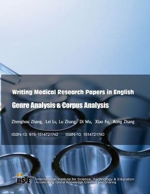 Writing Medical Research Papers in English: Genre Analysis & Corpus Analysis by LV, Lei