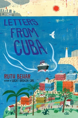 Letters from Cuba by Behar, Ruth