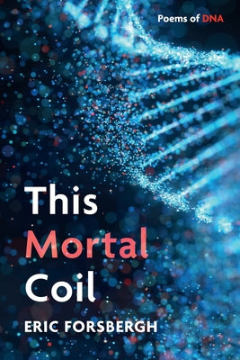 This Mortal Coil by Forsbergh, Eric