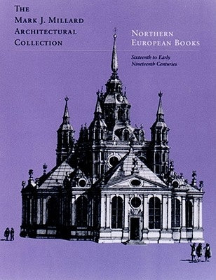 Northern European Books: Sixteenth to Early Nineteenth Centuries, Vol. III by Mallgrave, Harry Francis