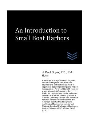 An Introduction to Small Boat Harbors by Guyer, J. Paul
