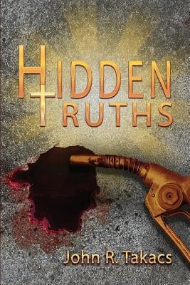 Hidden Truths by Takacs, John R.