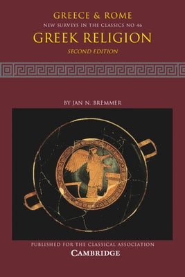 Greek Religion: Volume 46 by Bremmer, Jan N.