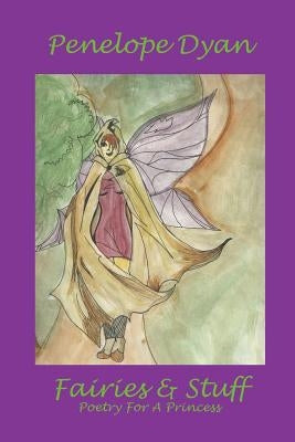 Fairies And Stuff by Dyan, Penelope