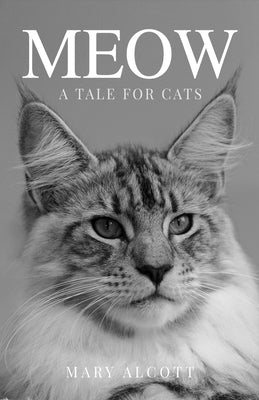 Meow (Unabridged) by Alcott, Mary