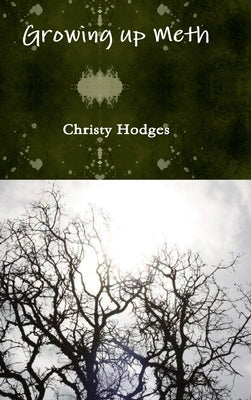 Growing up Meth by Hodges, Christy