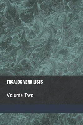 Tagalog Verb Lists - Vol. 2 by Baarsch, Shubana