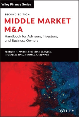 Middle Market M & a: Handbook for Advisors, Investors, and Business Owners by Marks, Kenneth H.