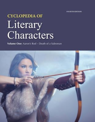Cyclopedia of Literary Characters, Fourth Edition: Print Purchase Includes Free Online Access by Salem Press