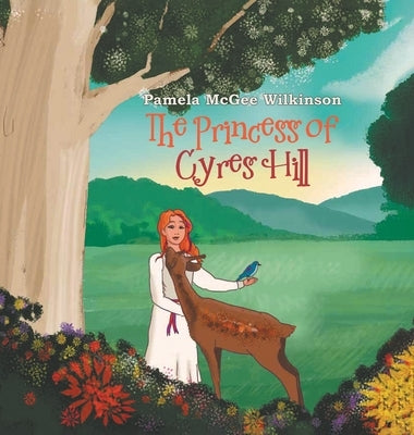 The Princess of Cyres Hill by Wilkinson, Pamela McGee