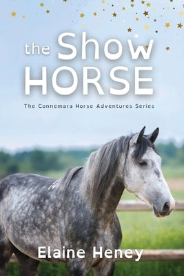 The Show Horse - Dyslexia Friendly by Heney, Elaine