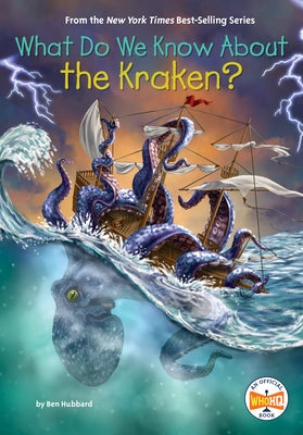 What Do We Know about the Kraken? by Hubbard, Ben