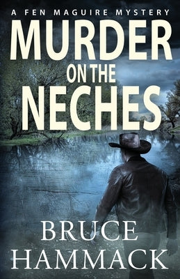 Murder On The Neches by Hammack, Bruce