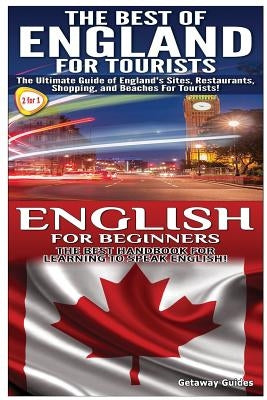 The Best of England for Tourists & English for Beginners by Guides, Getaway