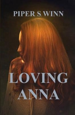 Loving Anna by Winn, Piper S.