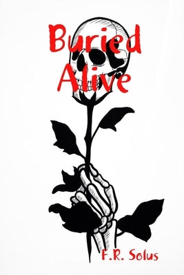 Buried Alive by Solus, F. R.